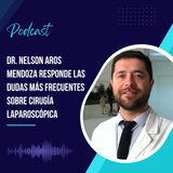 Dr. Nelson Aros Mendoza responde las dudas más frecuentes sobre cirugía laparoscópica