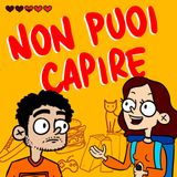 NON PUOI CAPIRE - Mamma, papà... sono fidanzat*