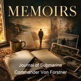 Journal of Submarine Commander Von Forstner - George-Gunther von Forstner