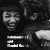 Relationships and Mental Health