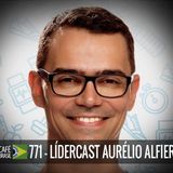 Café Brasil 771 - LiderCast Aurelio Alfieri