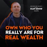 CLIP SHOW #379: Own Who You Really Are For Real Wealth