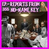JFK ASSASSINATION Ep. 355 - Reports From No Name Key