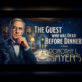 DOROTHY SAYERS: A Dinner Guest Dead Before the First Course | Audiobook Mystery