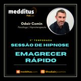 #63 | Hipnose para Emagrecer Rápido | Odair Comin