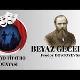 Beyaz Geceler - Dostoyevski - Radyo Tiyatrosu