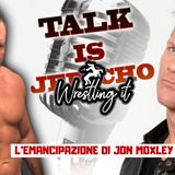 Wrestling It 17 - L' emancipazione di Jon Moxley