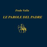 Fredo Valla "Le parole del padre"