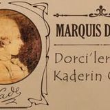 Dorci'ler ya da Kaderin Cilvesi  Marquis De Sade sesli öykü