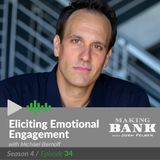 Eliciting Emotional Engagement with guest Michael Bernoff #MakingBank S4E34