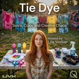 Tie Dye - Discover the art of color and creativity with Lila Walker