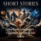 Coffee Break Collection 021 - Fairy Tales Tall Stories and Scams - Various