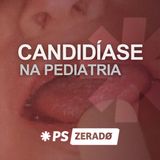 Candidíase Oral e Perineal: Guia Prático para o PS