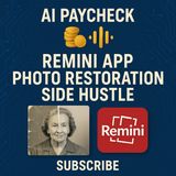 Remini App Side Hustle: Turn Old Photo Restoration into AI-Powered Passive Income
