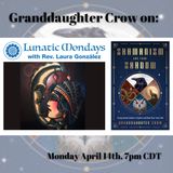 Lunatic Mondays ~ Granddaughter Crow ~ Author