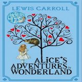 Alice's Adventures in Wonderland by Lewis Carroll / Full Audiobook