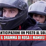 Un Posto Al Sole Anticipazioni: Il dramma di Rosa e Manuel!