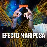 Tu Efecto Mariposa: El Poder de los Pequeños Momentos - EP #3