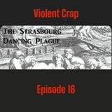 VC Ep.16- Strasbourg Dancing Plague