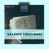 #73 - Salário Emocional