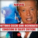 Vittorio Cecchi Gori Ricoverato: Condizioni Di Salute Critiche! 