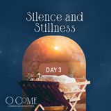 Silence and Stillness | O Come Simbang Gabi Day 3