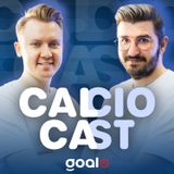 Calcio Cast #6 - Gol Milika, Roma na kolanach | Dumanowski & Guziak
