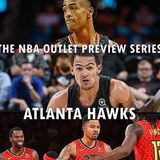The 2018-19 NBA Outlet Preview Series: Atlanta Hawks
