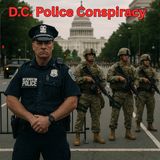 Conspiracy Of The  DC Police