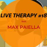 Live Therapy #18 feat. Max Paiella