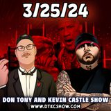 Don Tony And Kevin Castle Show 3/25/24