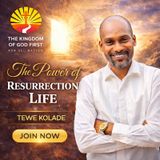 THE POWER OF RESURRECTION LIFE