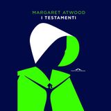 I testamenti, il nuovo romanzo di Margaret Atwood