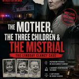 THE MOTHER, THE THREE CHILDREN & THE MISTRIAL: The Lindsay Clancy Case