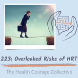 223: Overlooked Risks of Hormone Replacement Therapy