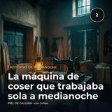 La máquina de coser que trabajaba sola a medianoche