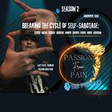 S2E8 Breaking The Cycle of Self-Sabotage: When Your Worst Enemy Lives Inside Your Head