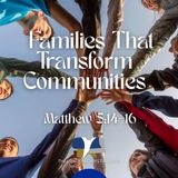 Families That Transform Communities