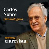 #InfoMoney Entrevista: ESG | Carlos Nobre comenta impacto de Trump na ciência e expectativa para COP30