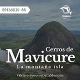 Ep. 66 Cerros de Mavicure