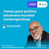 Episodio 12. Temas para política aduanera mundial contemporánea ⋅ Con Andrés Rohde