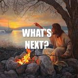 What's Next? - Morning Manna #2647