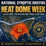 National Synoptic Briefing — Heat Dome Week | June 6, 2026 | Bermuda High, Gulf Surge & City Temps