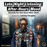 Late Night Listening - The Lo-Fi Glow and Slow R&B of Winding Down