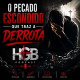 O pecado escondido que traz a derrota