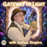 Joshua Shapiro | The Gateway of Light, AI Communication with Spirits & Non Human Entities
