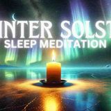 Guided Sleep Meditation - Winter Solstice Of Letting Go And Overthinking(MP3_160K)