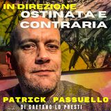 3) PATRICK PASSUELLO: un anarchico ai tempi del Covid.