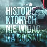 Historie, których nie widać na boisku - Zaczynamy być zauważani