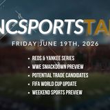 TNC Sports Talk I Friday June 19th, 2026